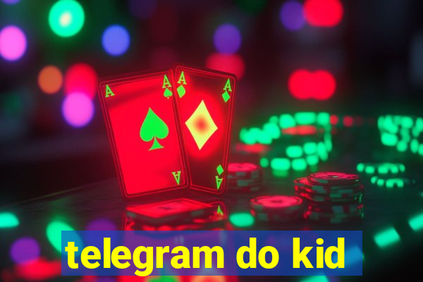 telegram do kid